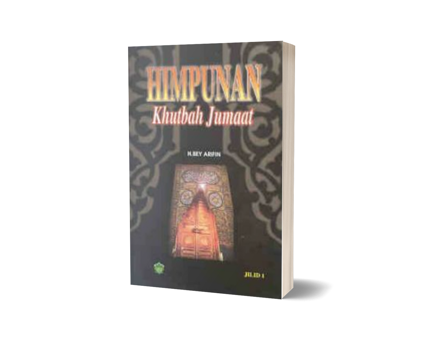 Himpunan Khutbah Jum'at Jil 1