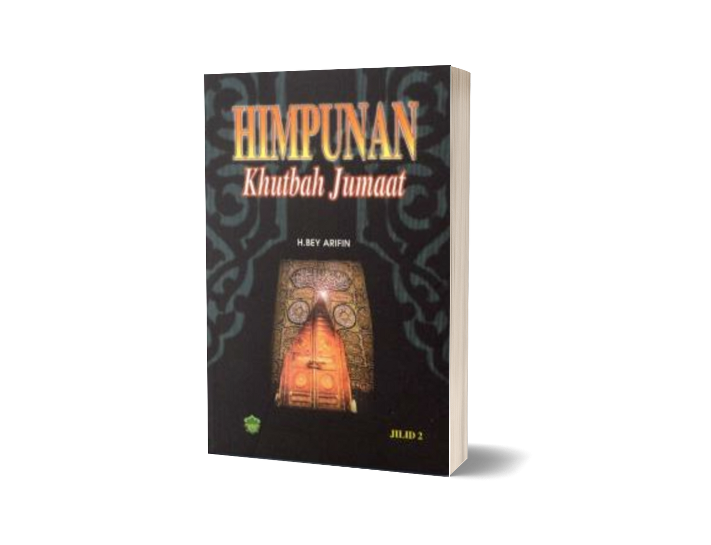 Himpunan Khutbah Jum'at Jil 2