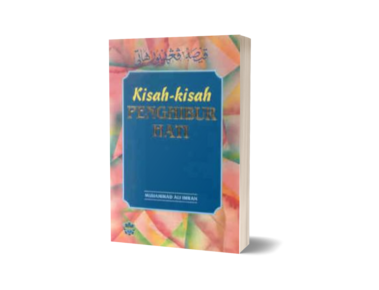 Kisah Kisah Penghibur Hati