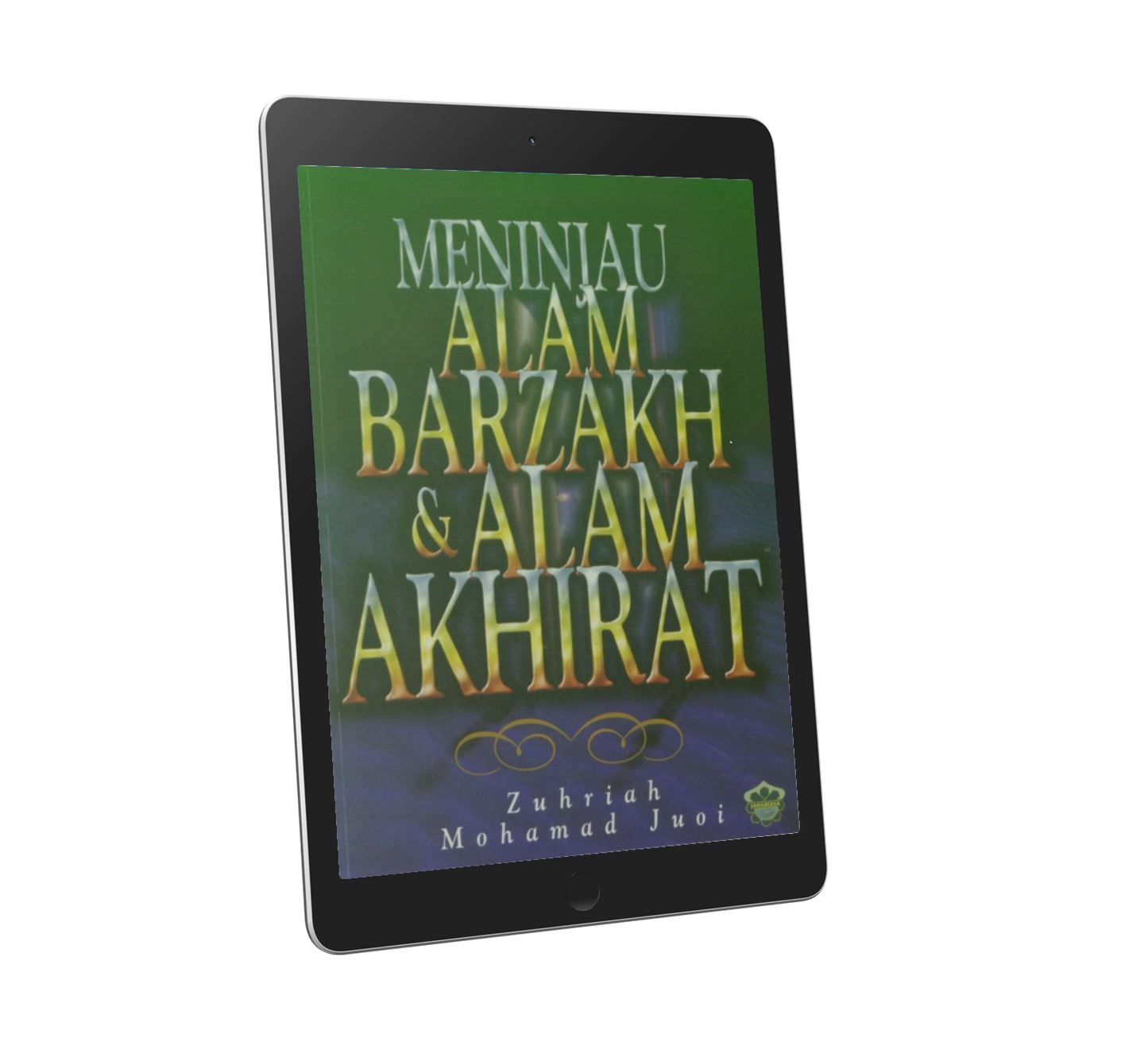Meninjau Alam Berzakh & Alam Akhirat