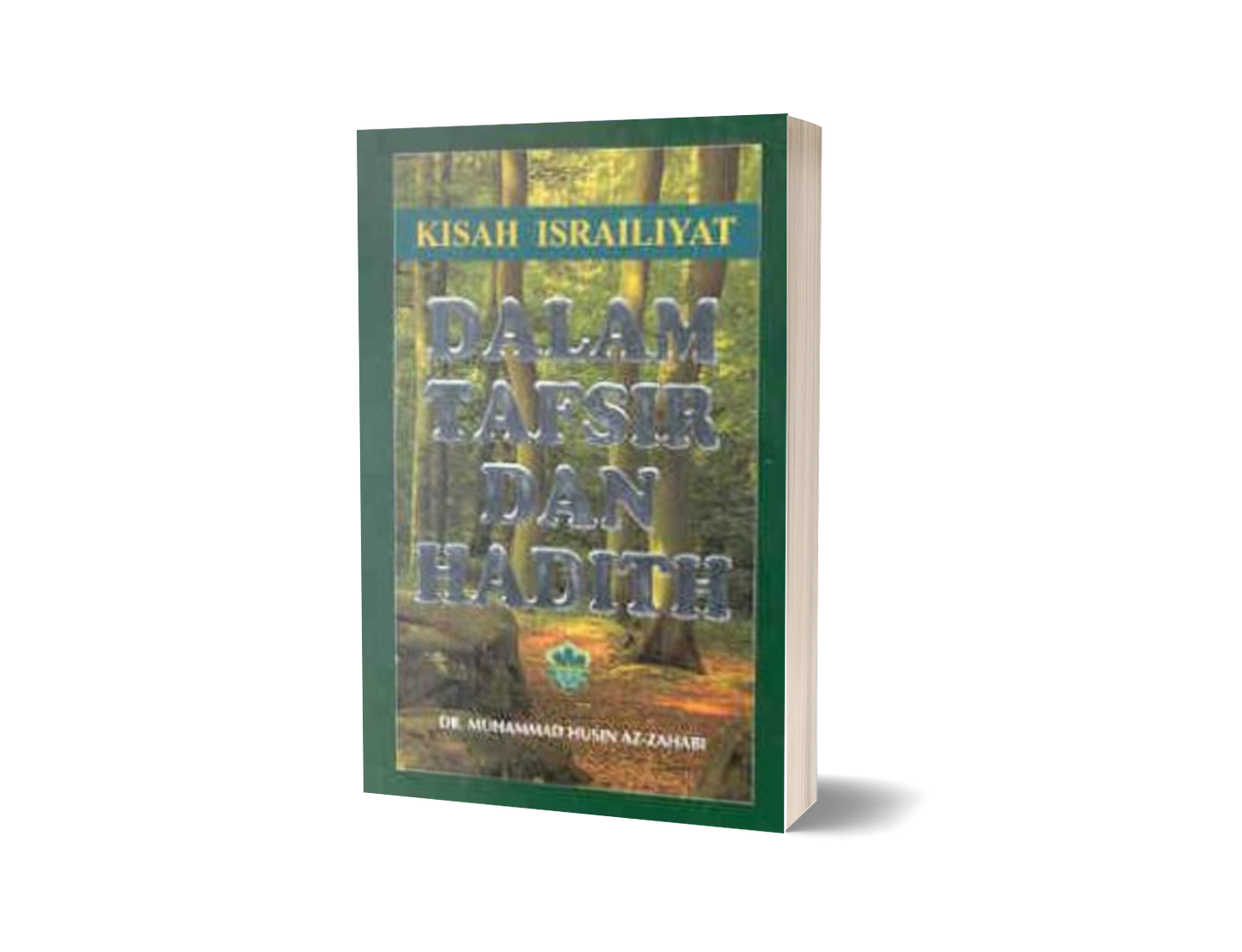 Kisah Israiliyat Dalam Tafsir Dan Hadith