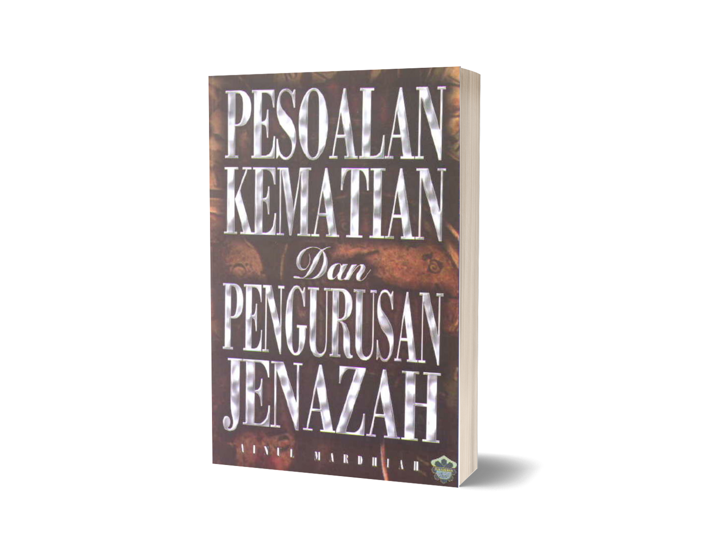 Persoalan Mati & Pengurusan Jenazah
