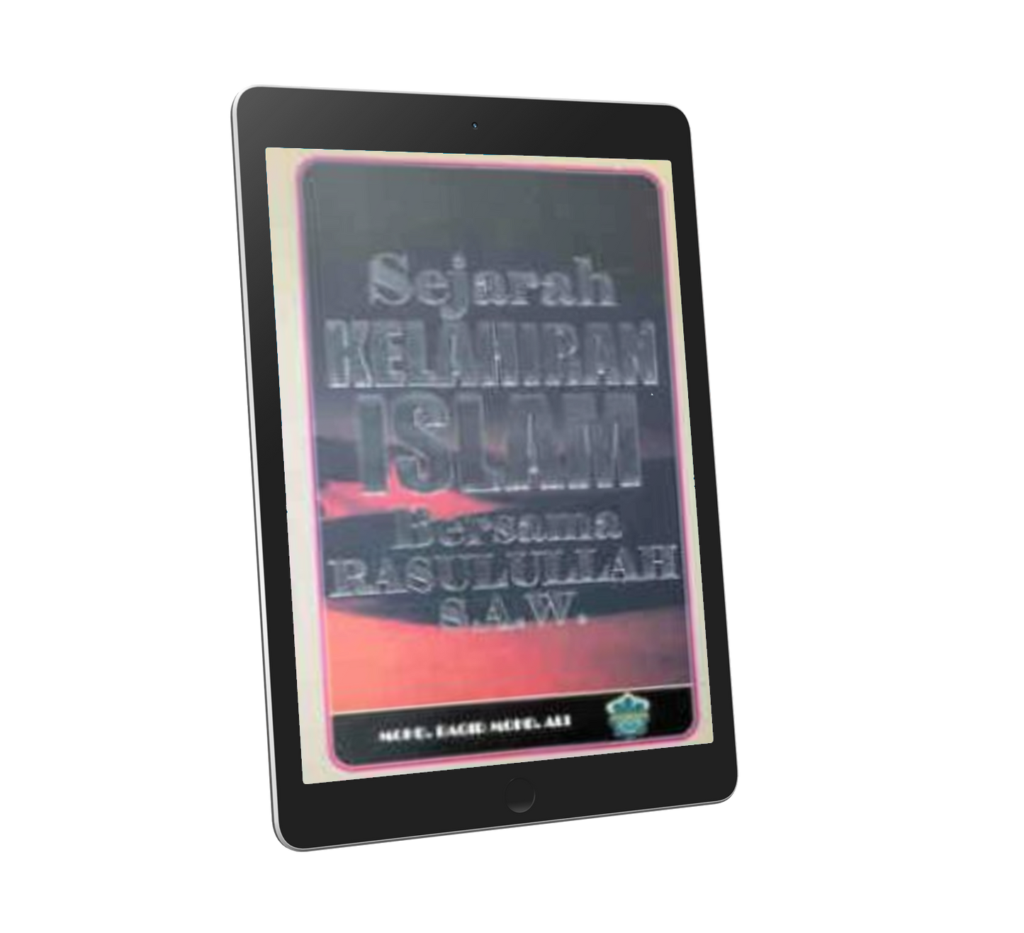 Sejarah Kelahiran Islam Bersama Rasulullah S.A.W.