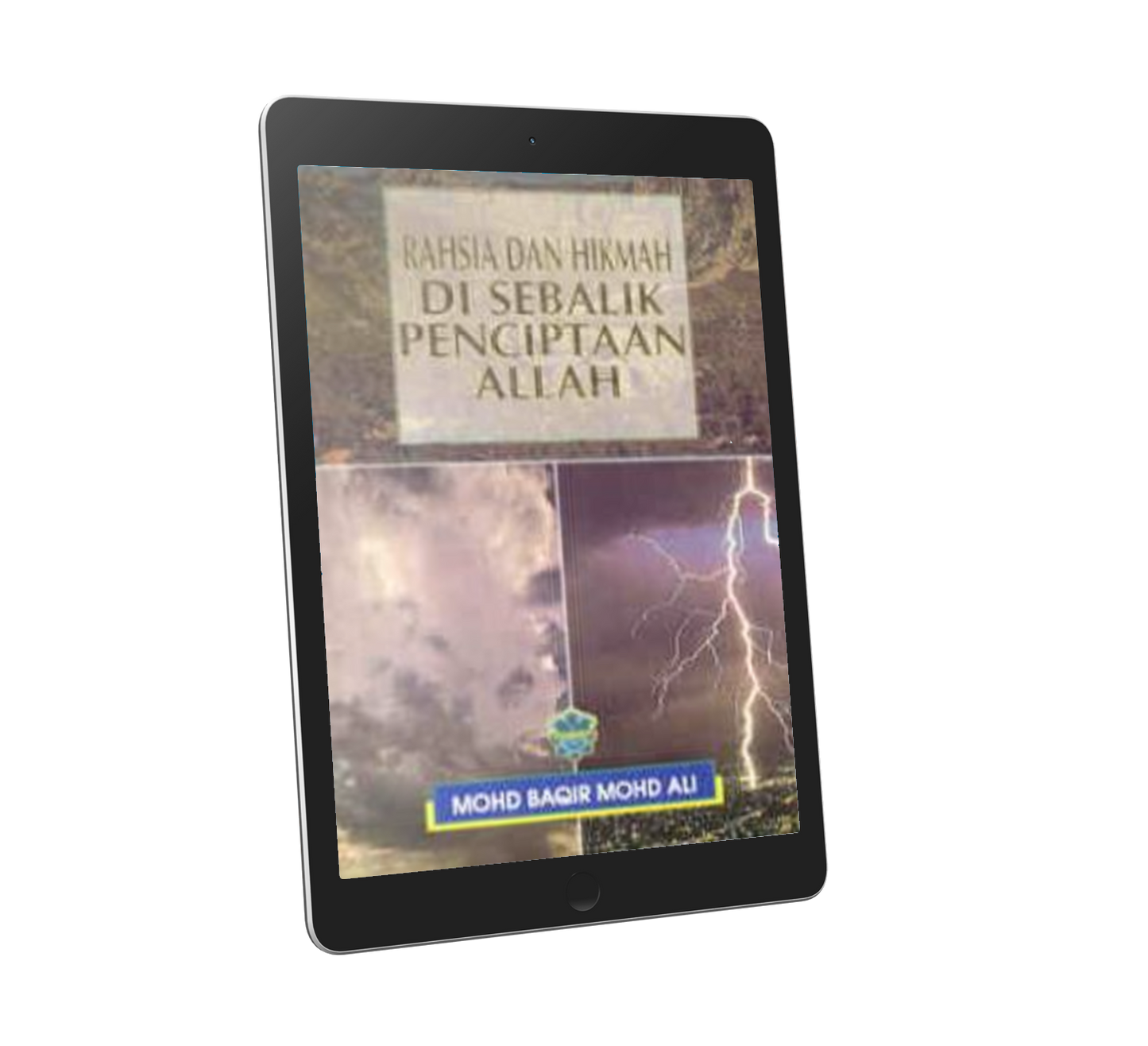 Rahsia Dan Hikmah Di Sebalik Penciptaan Allah