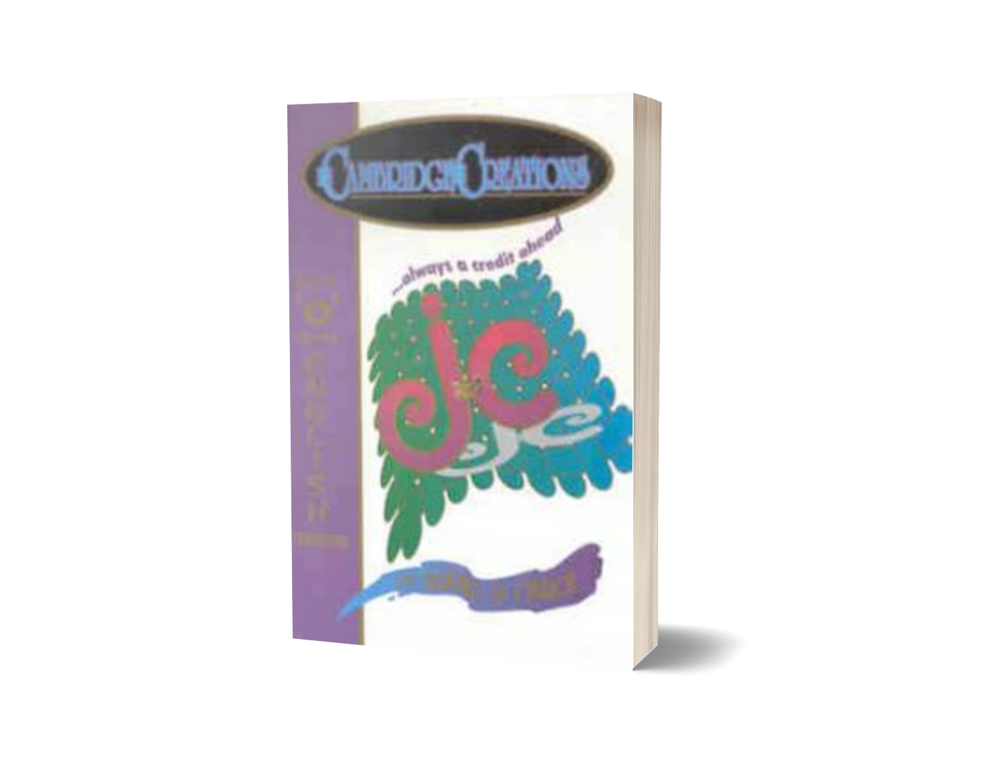 Cambridge Creations: G.C.E. 'O' Level English Composition