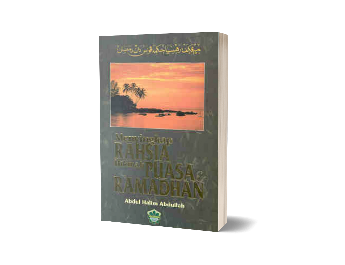 Menyingkap Rahsia Hikmah Puasa & Ramadhan