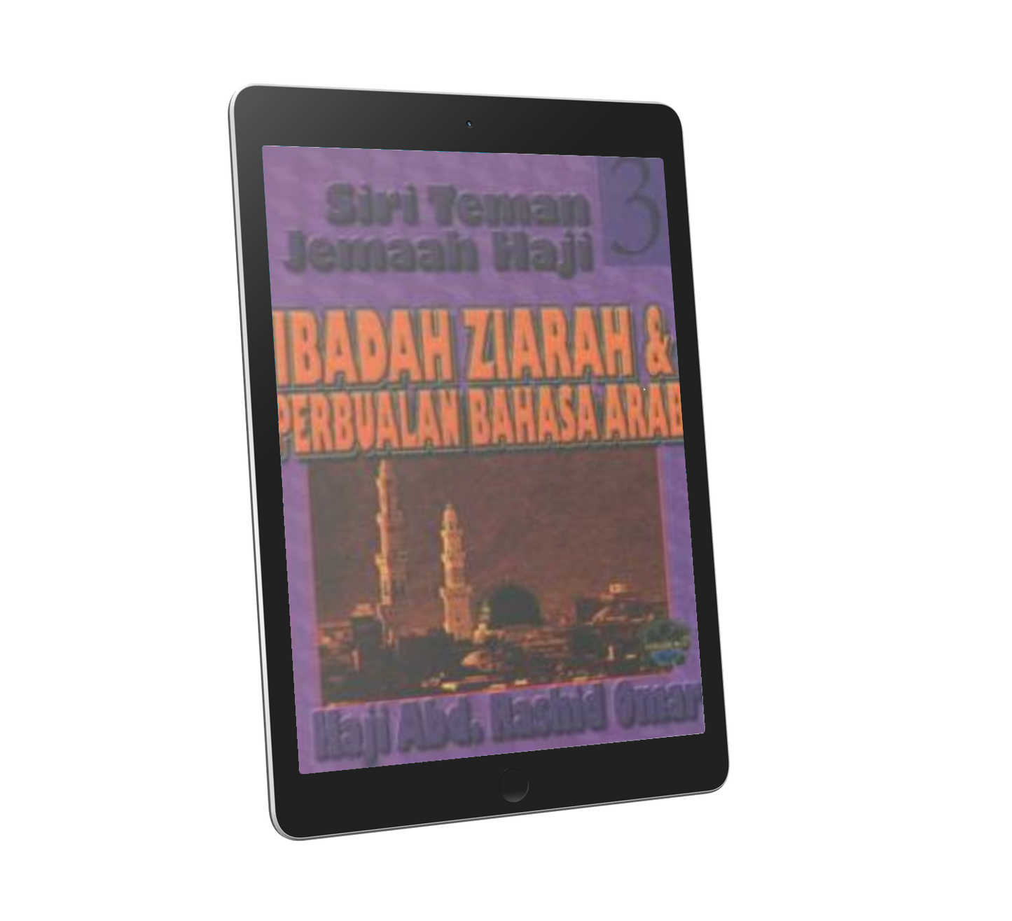 Siri Teman Jemaah Haji 1 : Ibadah Haji & Umrah (sm)