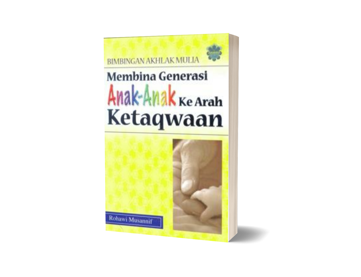 Membina Generasi Anak-Anak Ke Arah Ketaqwaan