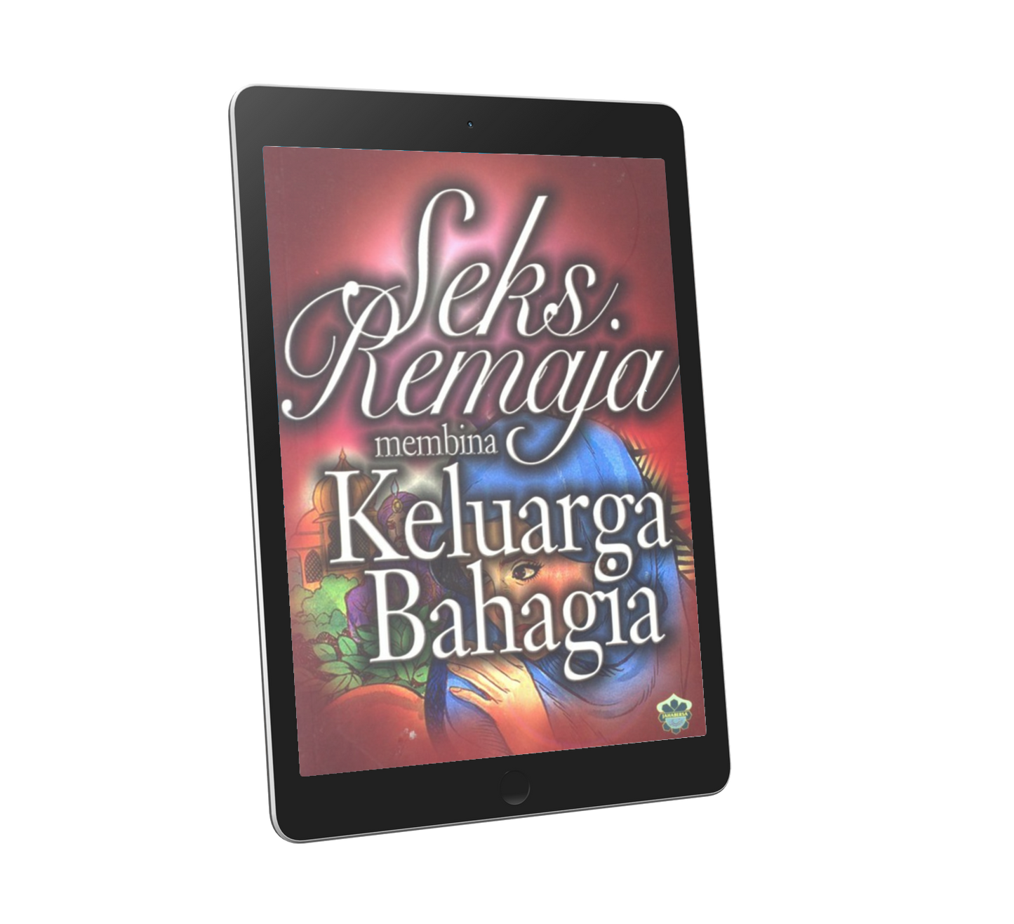 Seks Remaja: Membina Keluarga Bahagia