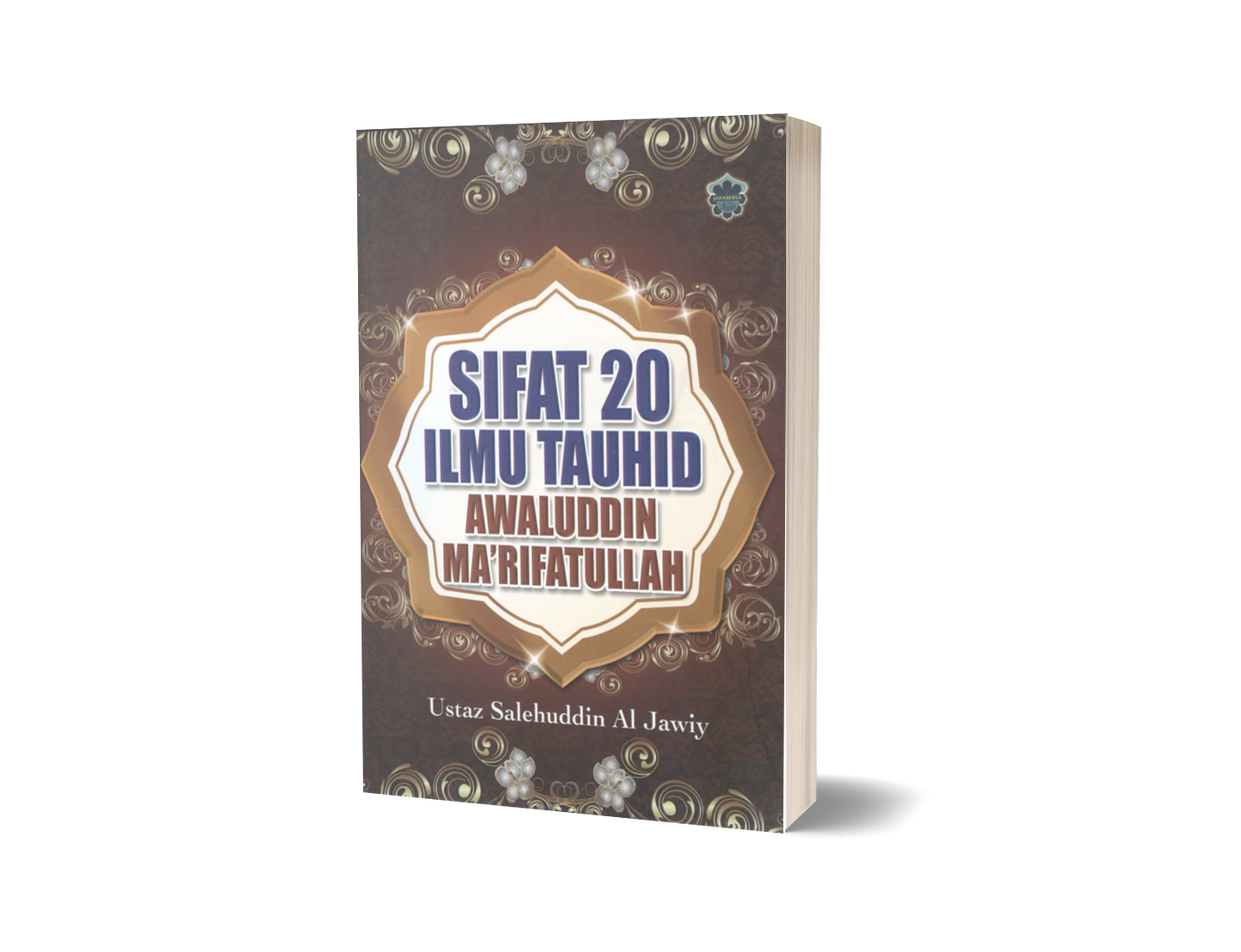 Sifat 20 : Ilmu Tauhid Awaluddin Ma'rifatullah