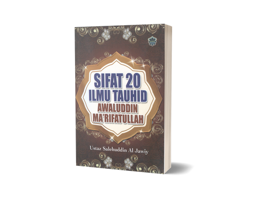 Sifat 20 : Ilmu Tauhid Awaluddin Ma'rifatullah