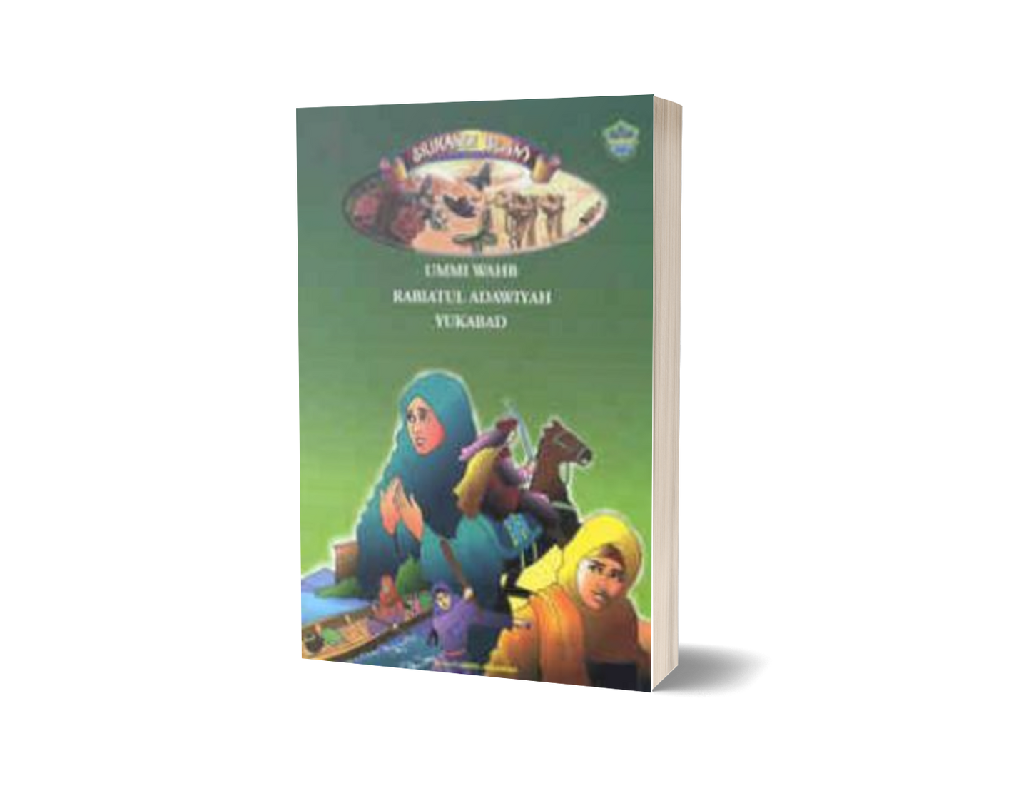 Siri Srikandi Islam: Ummi Wahb, ...