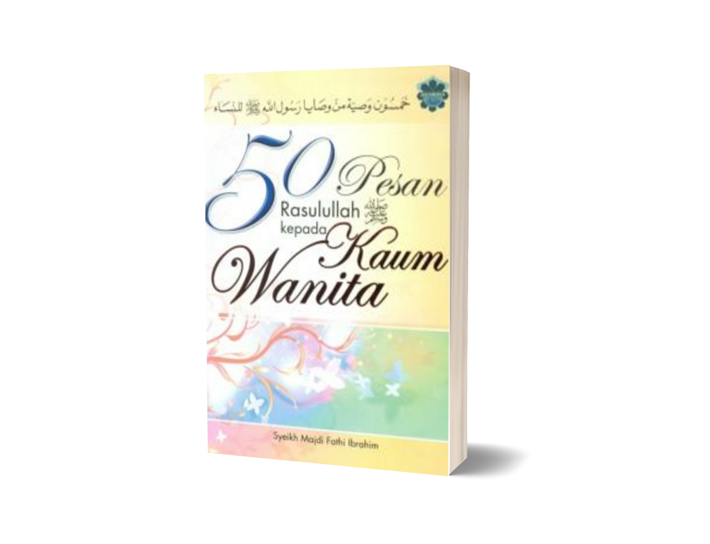 50 Pesan Rasulullah s.a.w. Kepada Kaum Wanita