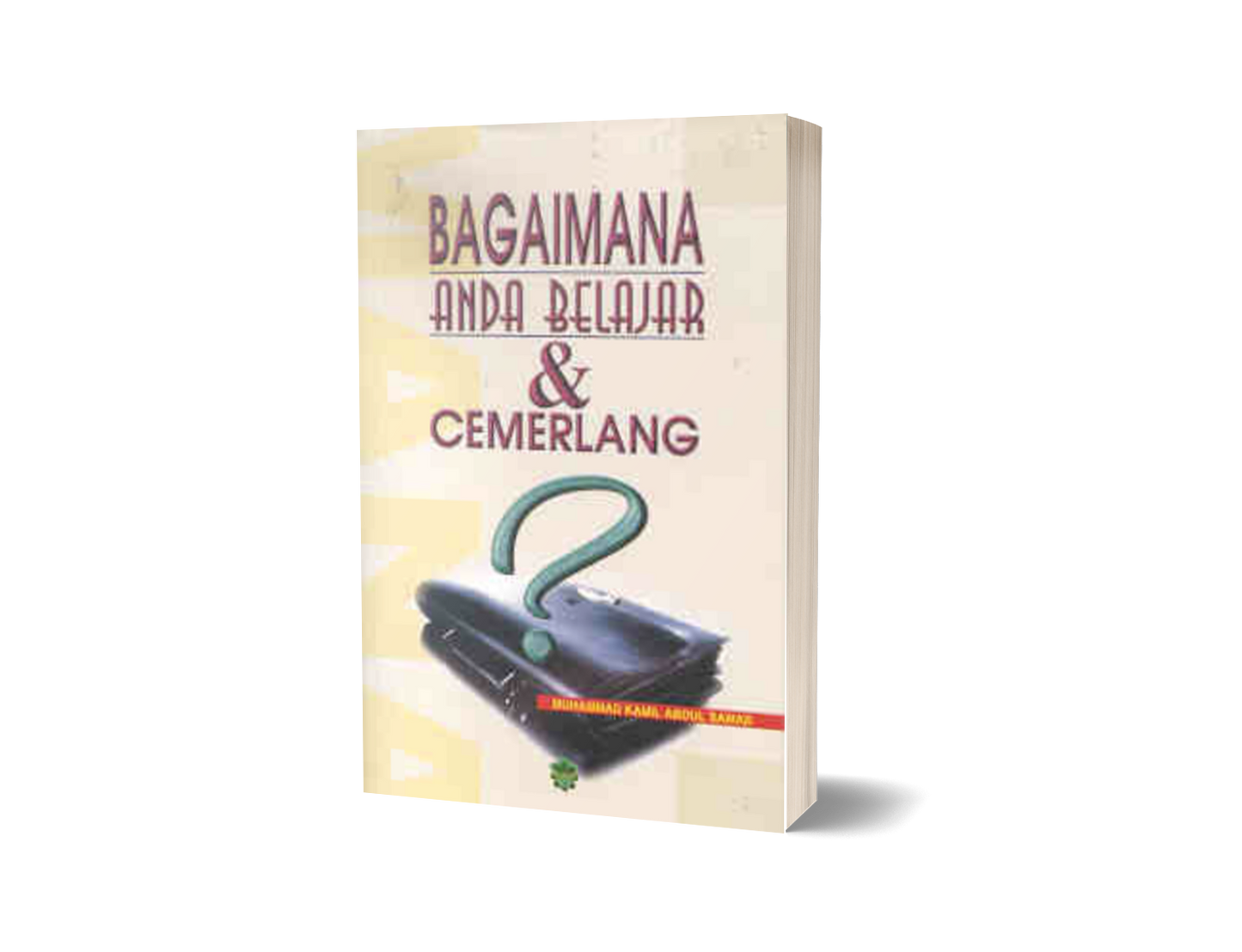 Bagaimana Anda Belajar & Cemerlang