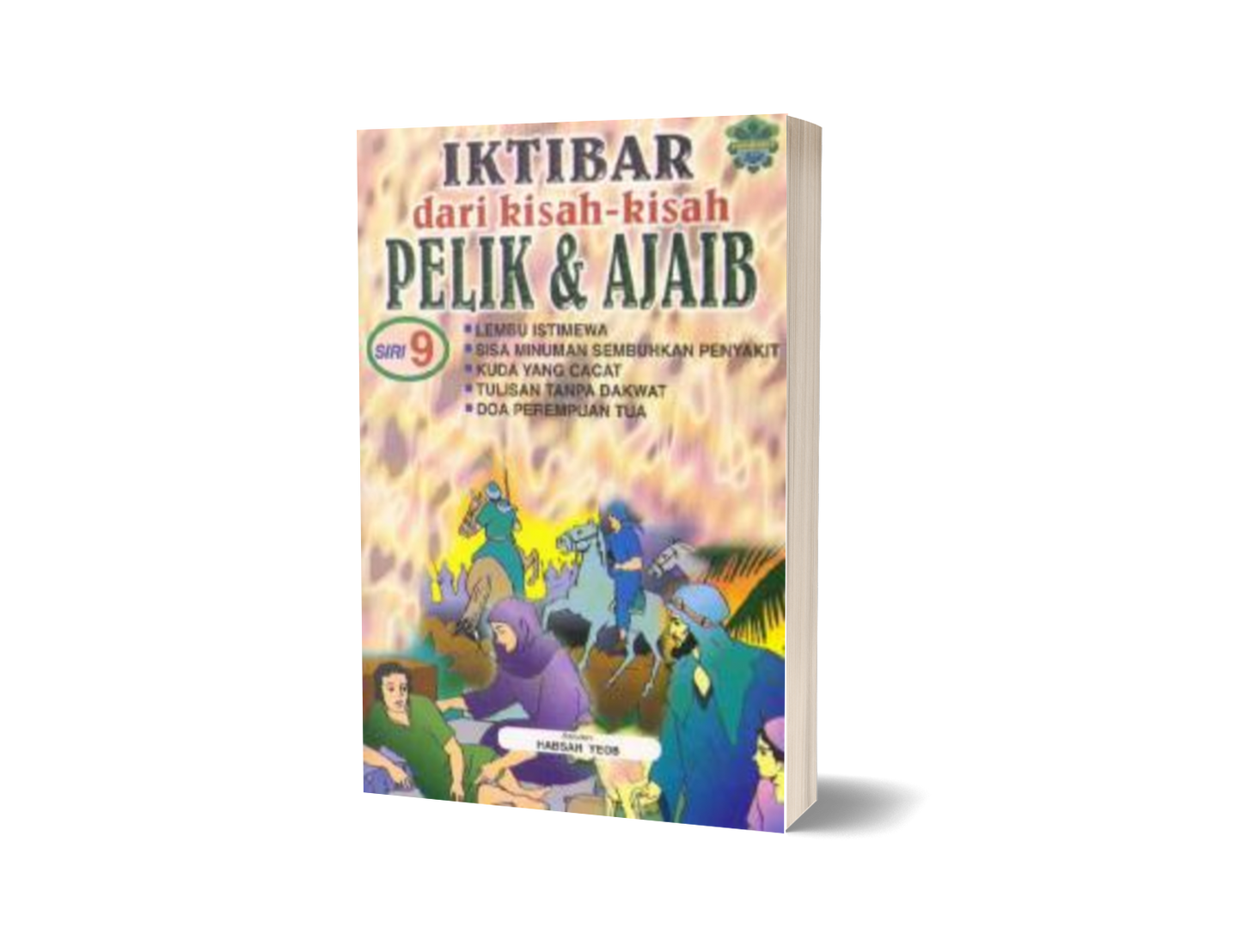 Iktibar Dari Kisah-Kisah Pelik & Ajaib - Siri 9