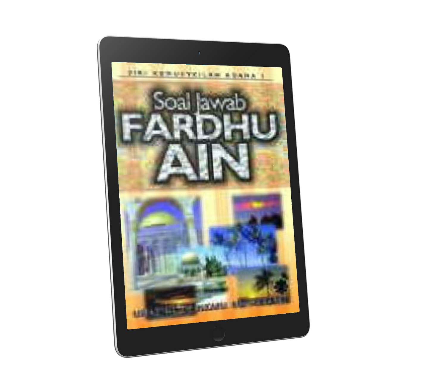 Siri Kemusykilan Agama 1: SOAL JAWAB FARDHU AIN