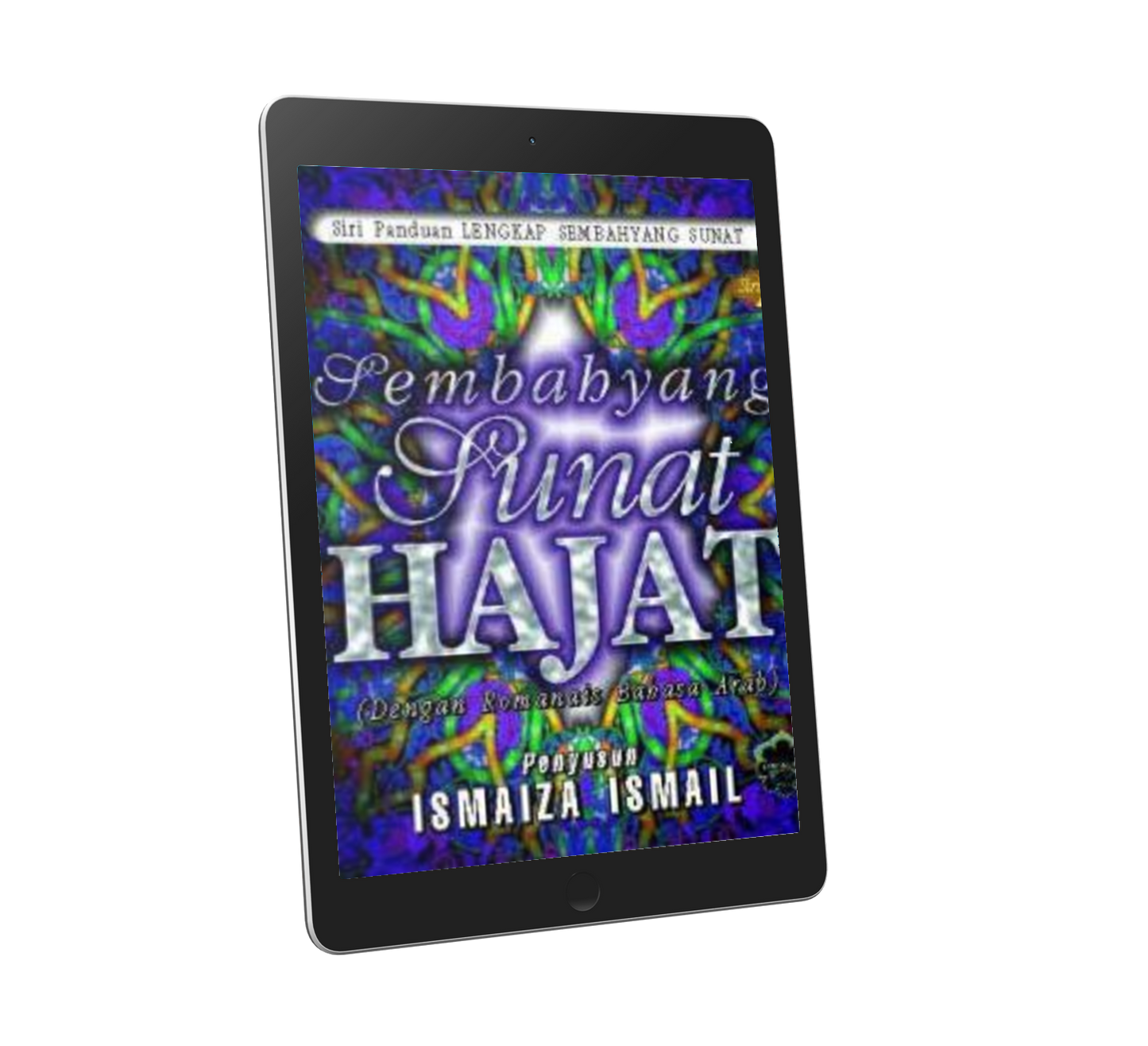 Panduan Lengkap Sembahyang Sunat Siri 2: Sembahyang Sunat Hajat