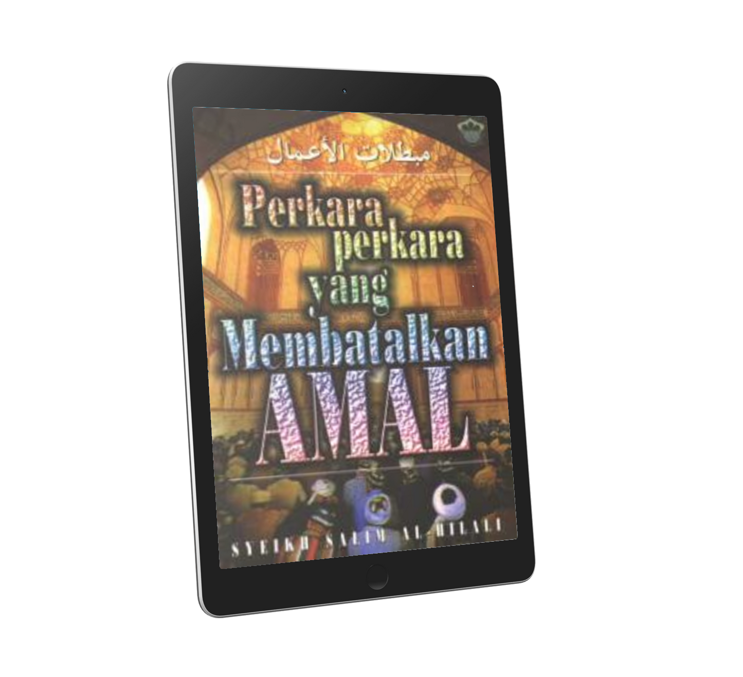 Perkara-Perkara Yang Membatalkan Amal