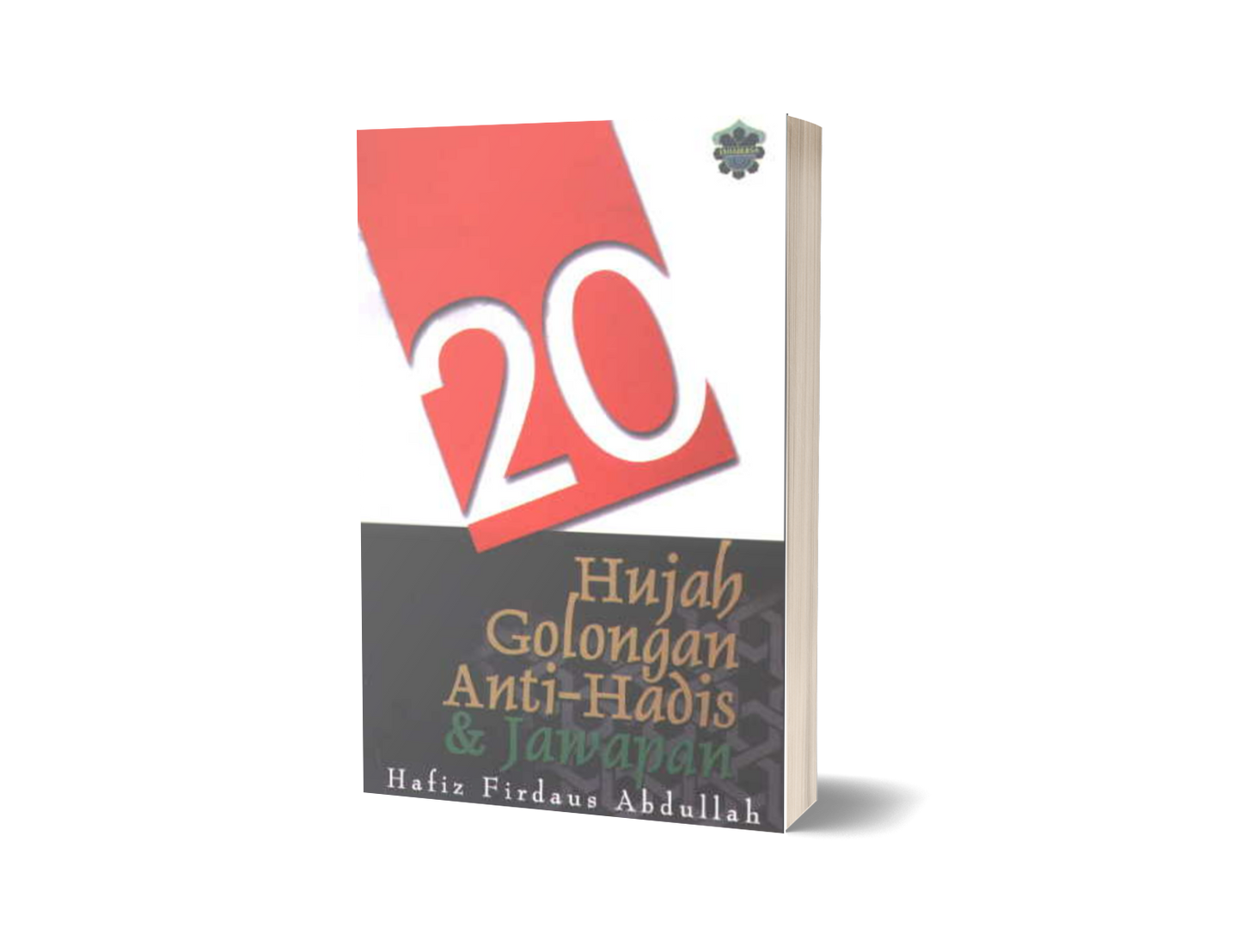 20 Hujah Golongan Anti-Hadis Dan Jawapan