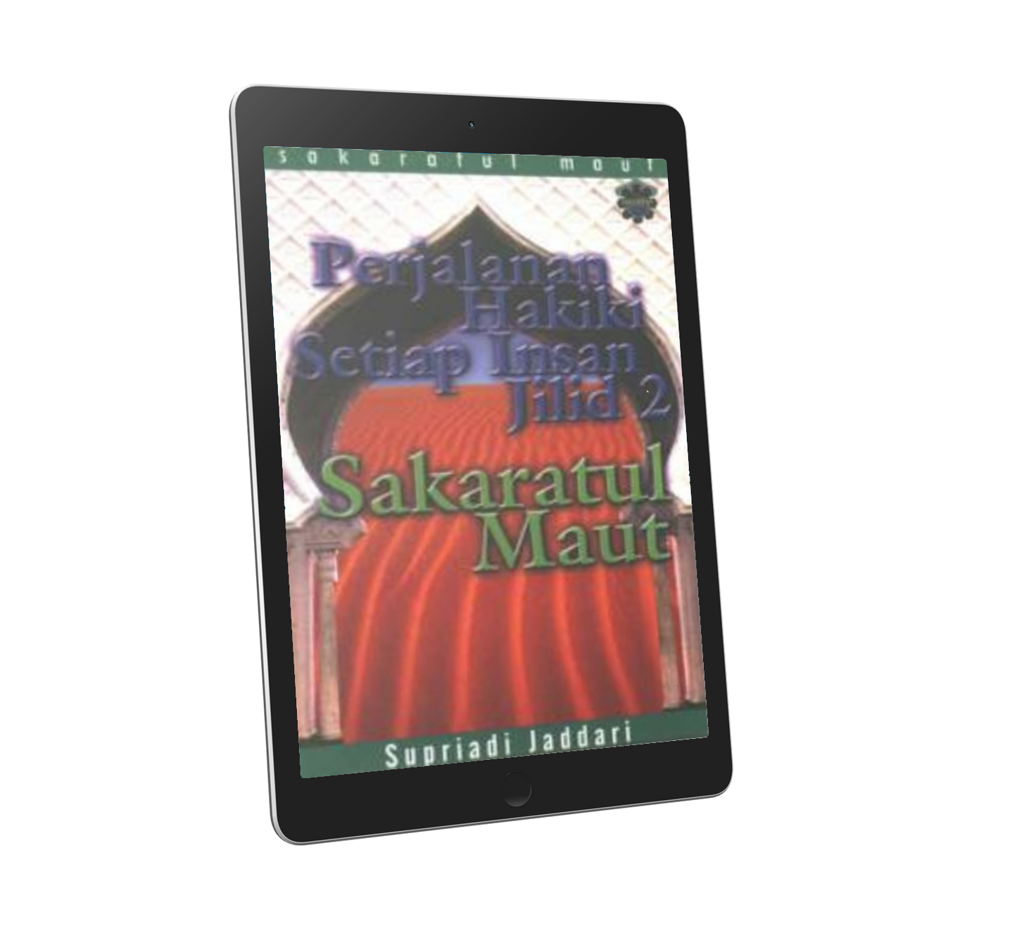 Perjalanan Hakiki Setiap Insan..Sakaratul Maut-Jilid 2