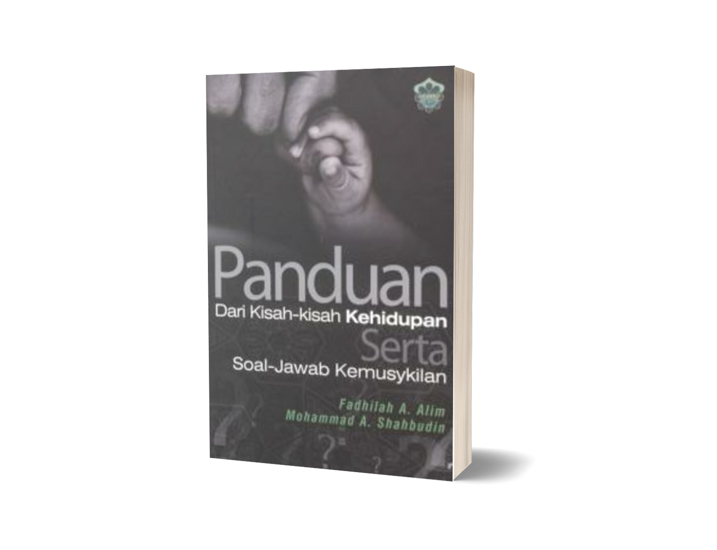 Panduan Dari Kisah2 Kehidupan Serta Soal-Jawab Kehidupan