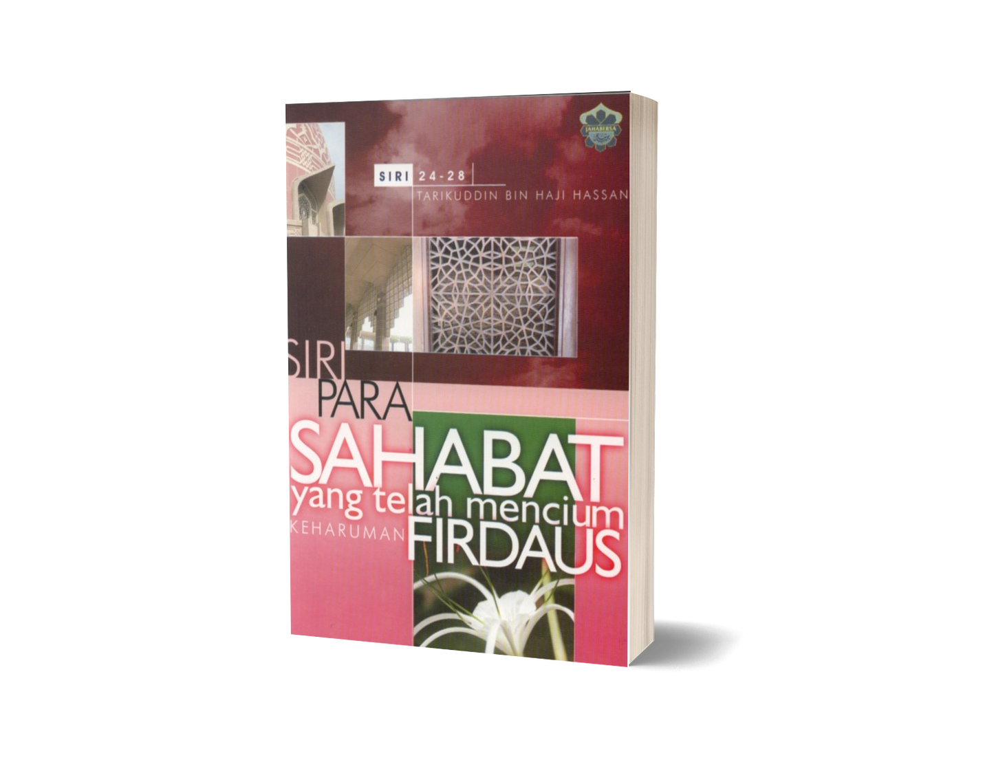 Siri Para Sahabat Yang Telah Mencium Keharuman Firdaus Jilid 6 : Siri 24 - 28