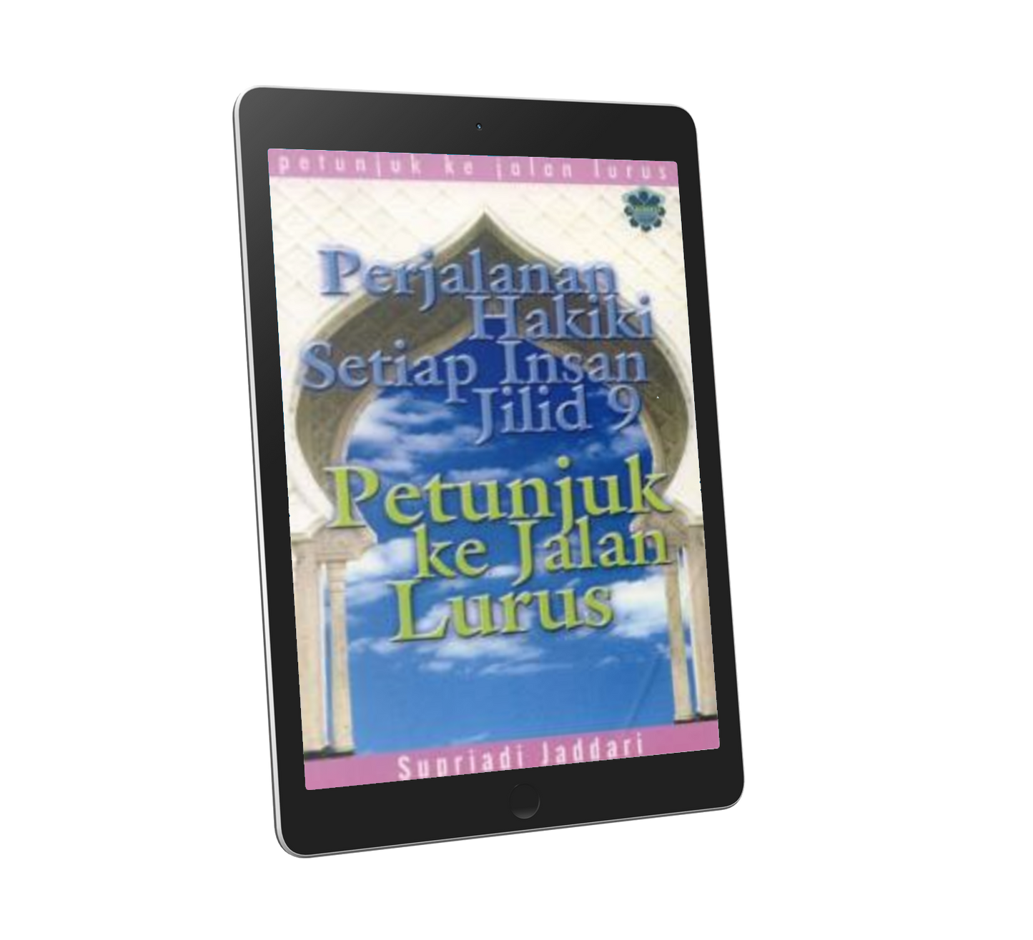 Perjalanan Hakiki Jil. 9