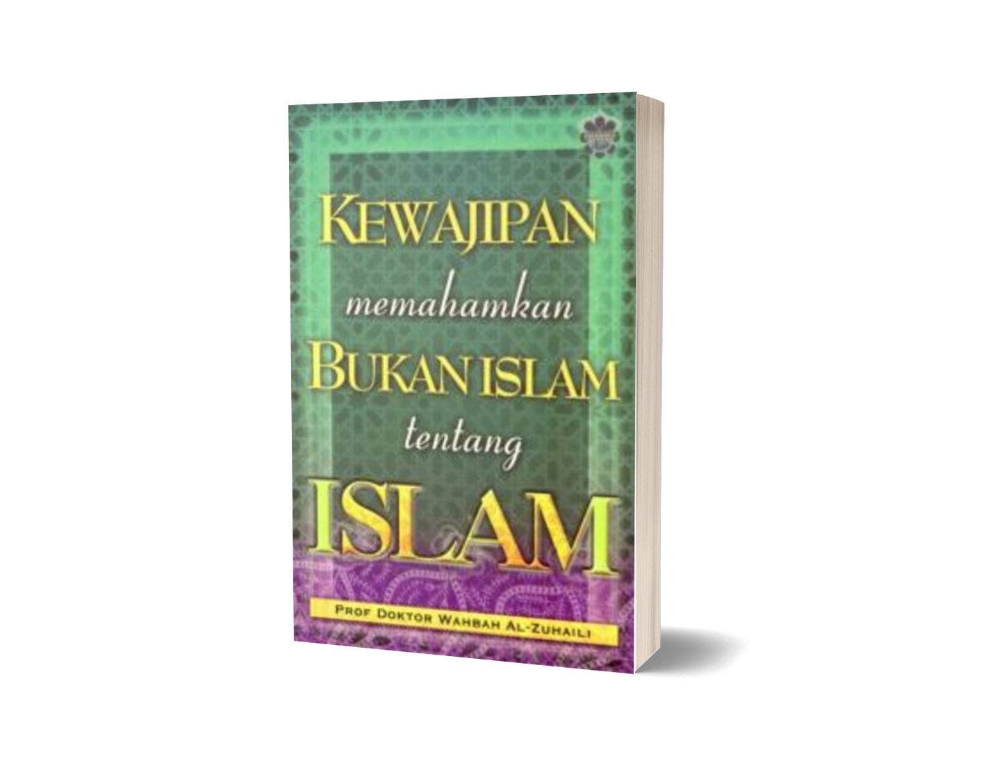 Kewajipan Memahamkan Bukan Islam Tentang Islam