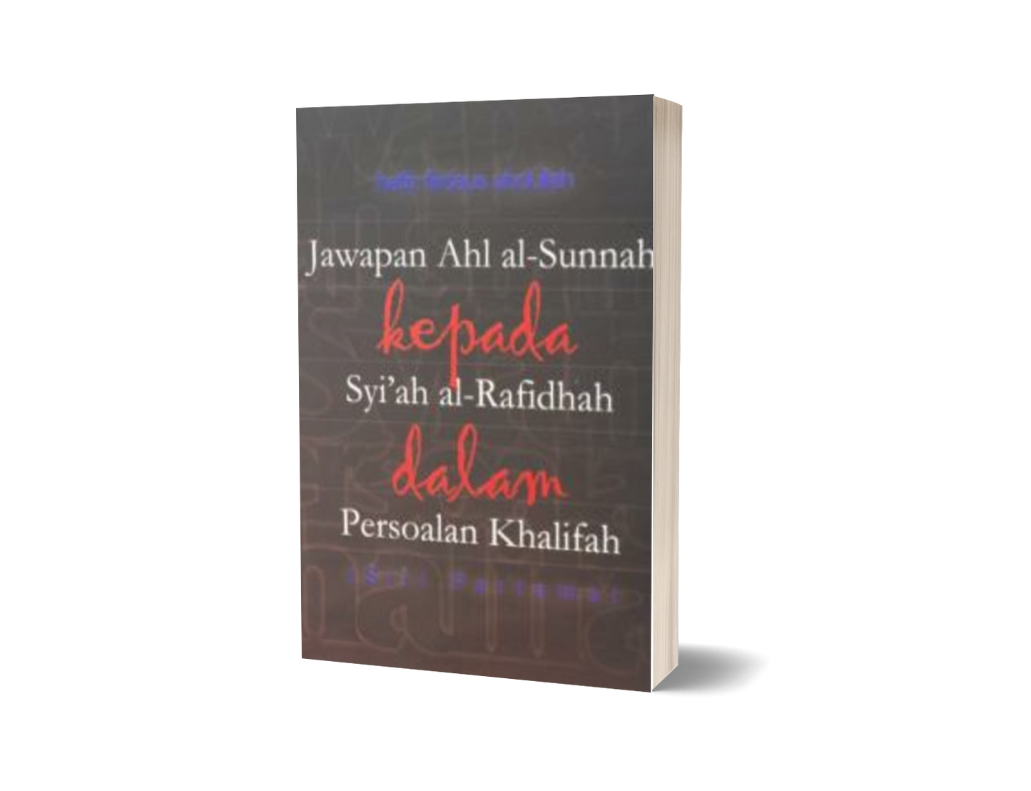 Jawapan Ahl Al-Sunnah Kepada Syi'ah