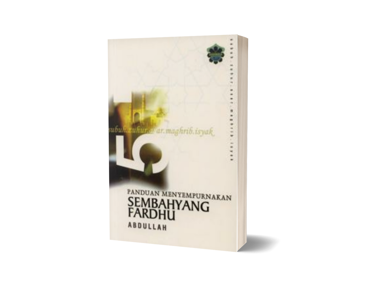 Panduan Menyempurnakan Sembahyang Fardhu