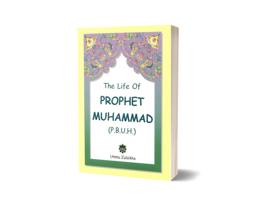 The Life Of Prophet Muhammad (P.B.U.H)