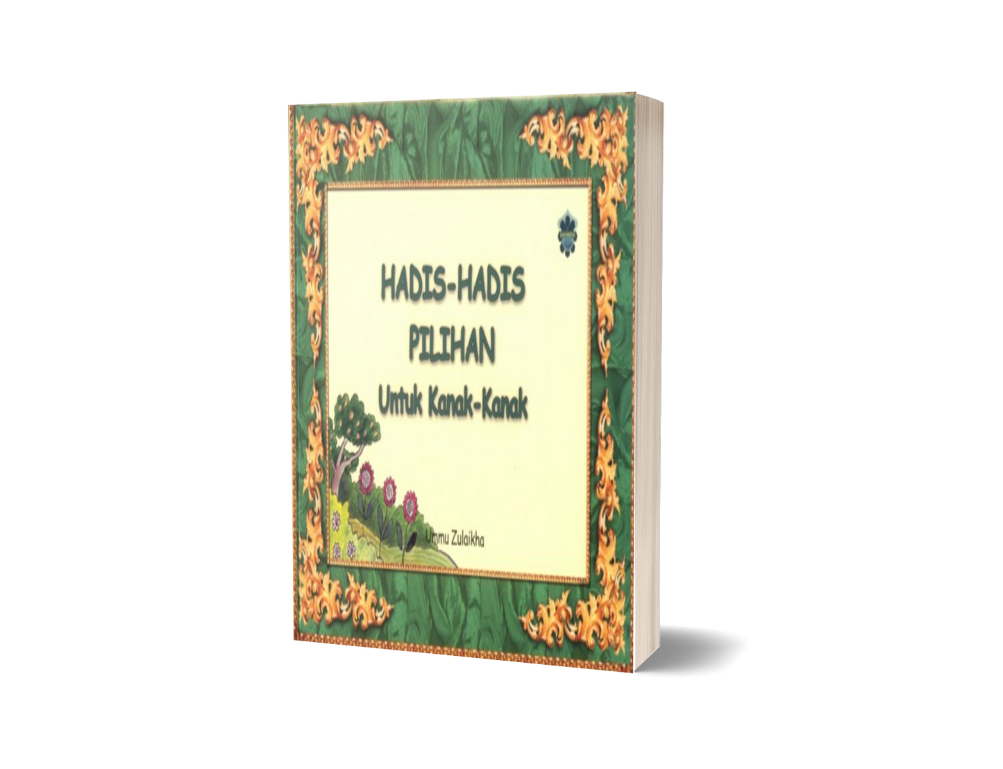 Hadis-hadis Pilihan Untuk Kanak-kanak