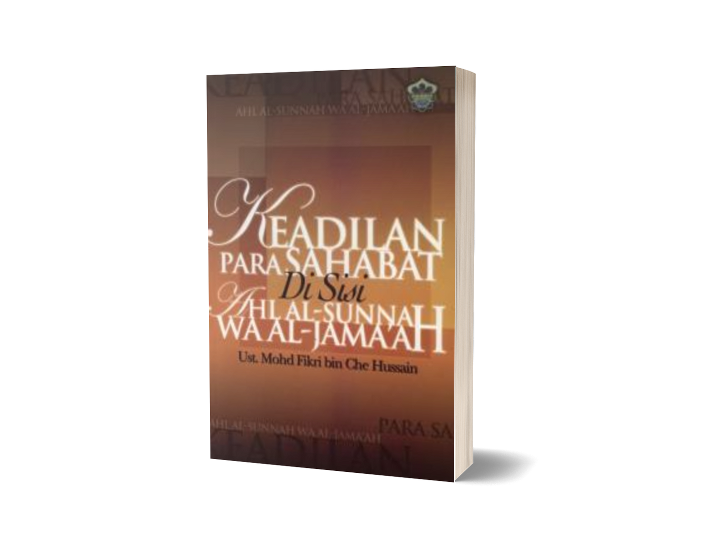 Keadilan Para Sahabat Di Sisi Ahl al-sunnah wa al-Jama'ah
