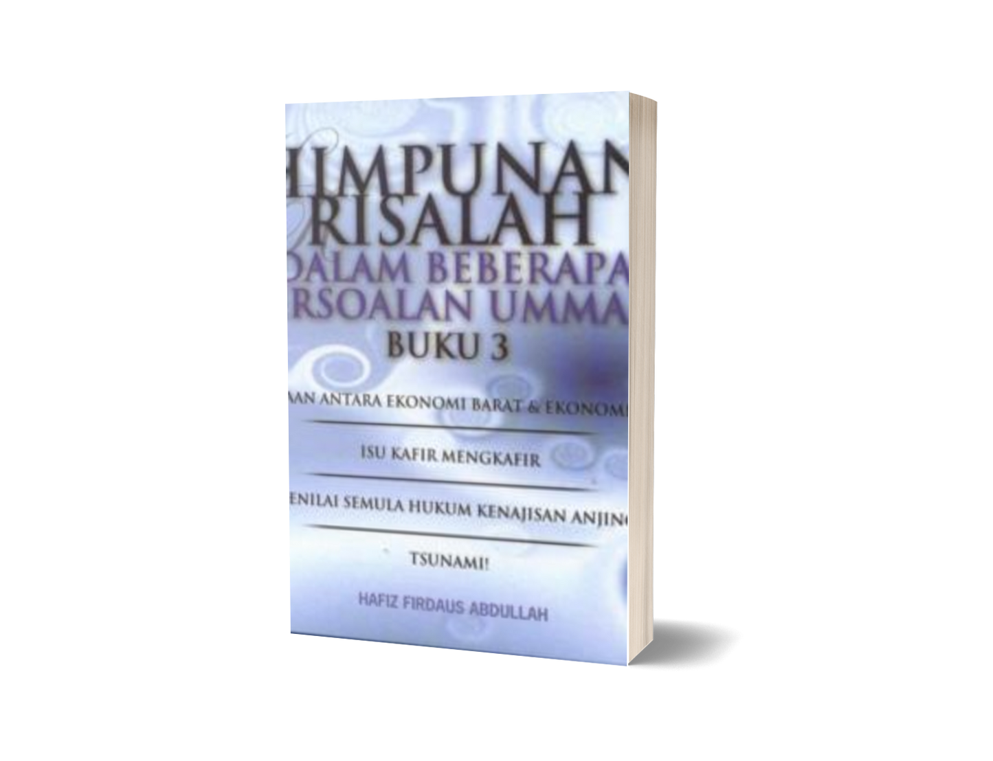 Himpunan Risalah Dalam Beberapa Persoalan Ummah - Buku 3