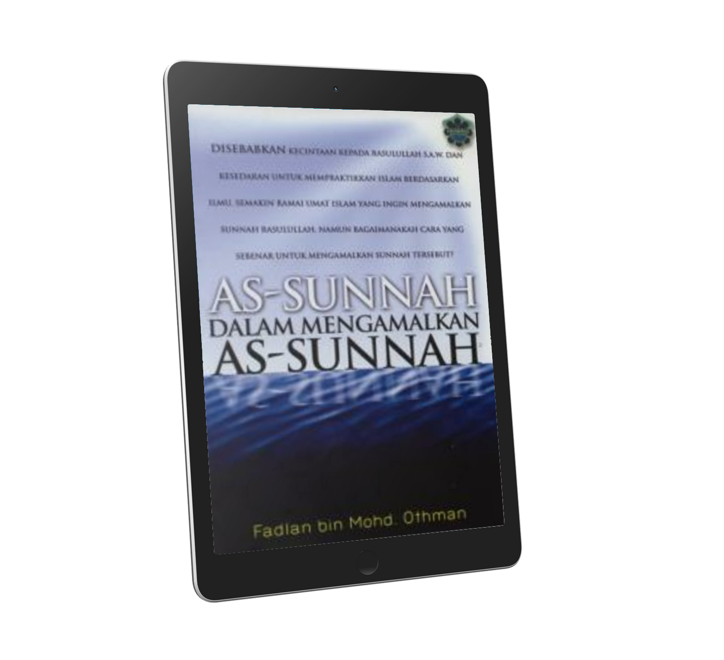 As-Sunnah Dalam Mengamalkan As-Sunnah