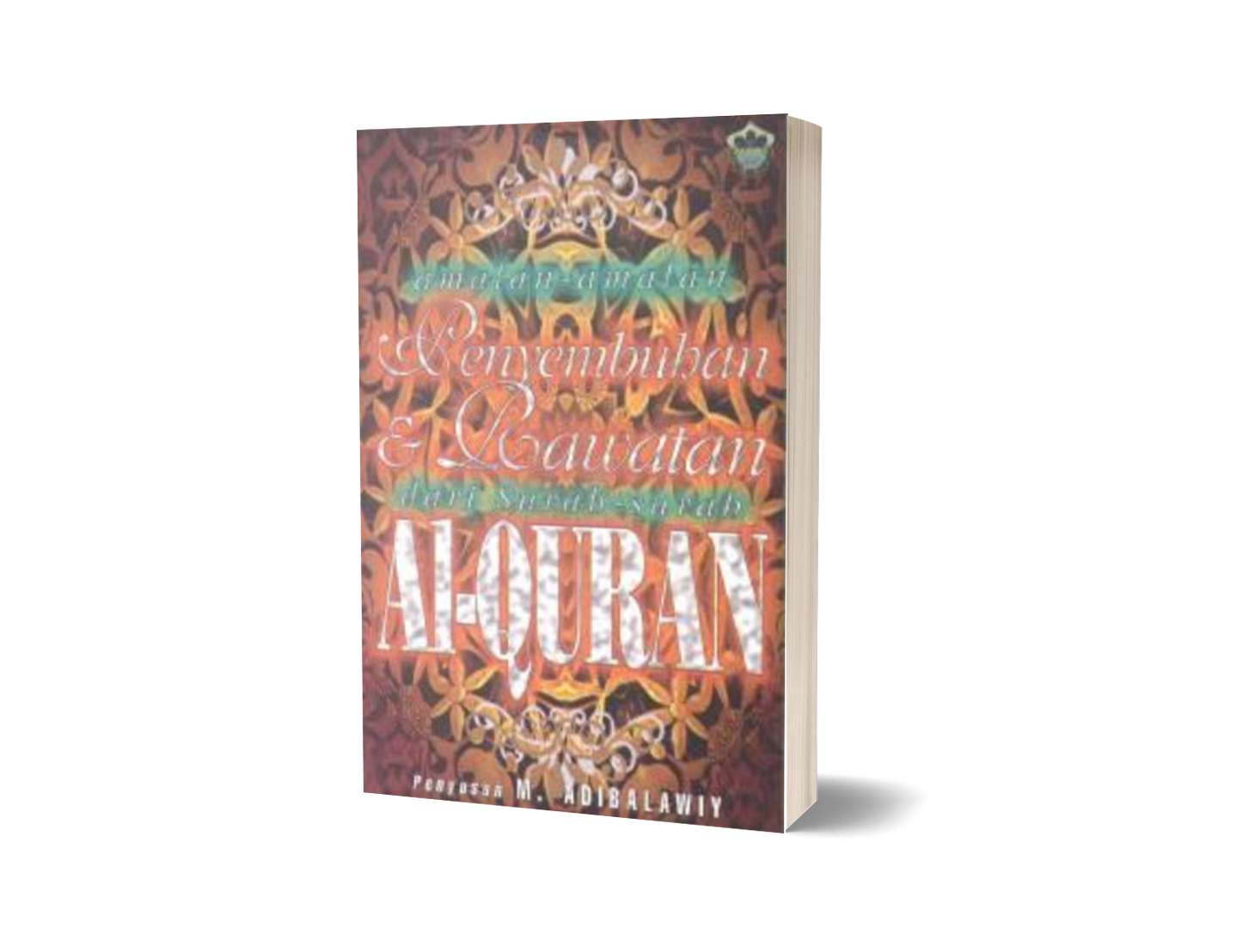 Amalan-Amalan Penyembuhan Dan Rawatan Dari Surah-Surah Al Quran