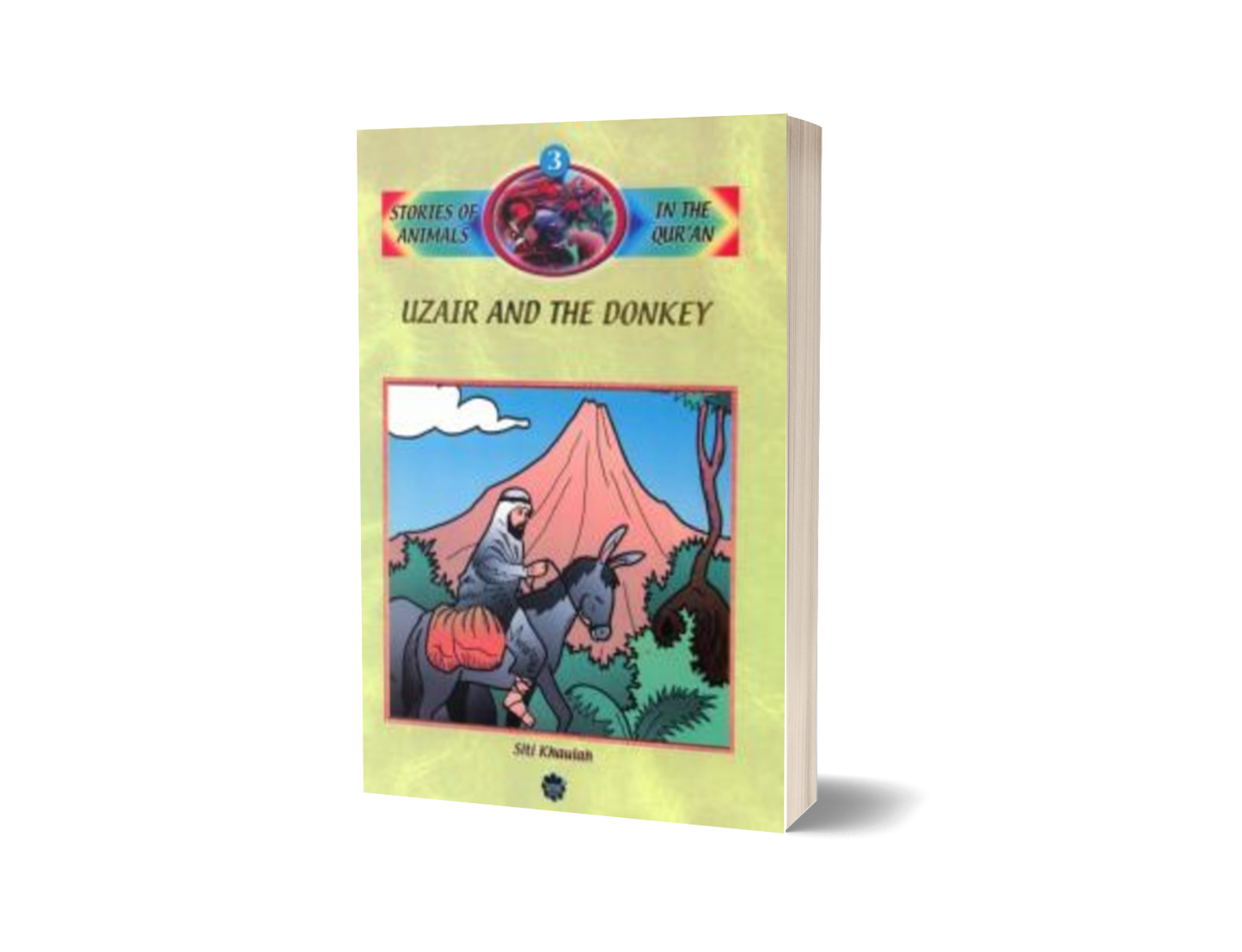 Stories Of Animals In The Quran Bk 3 : Uzair And The Donkey