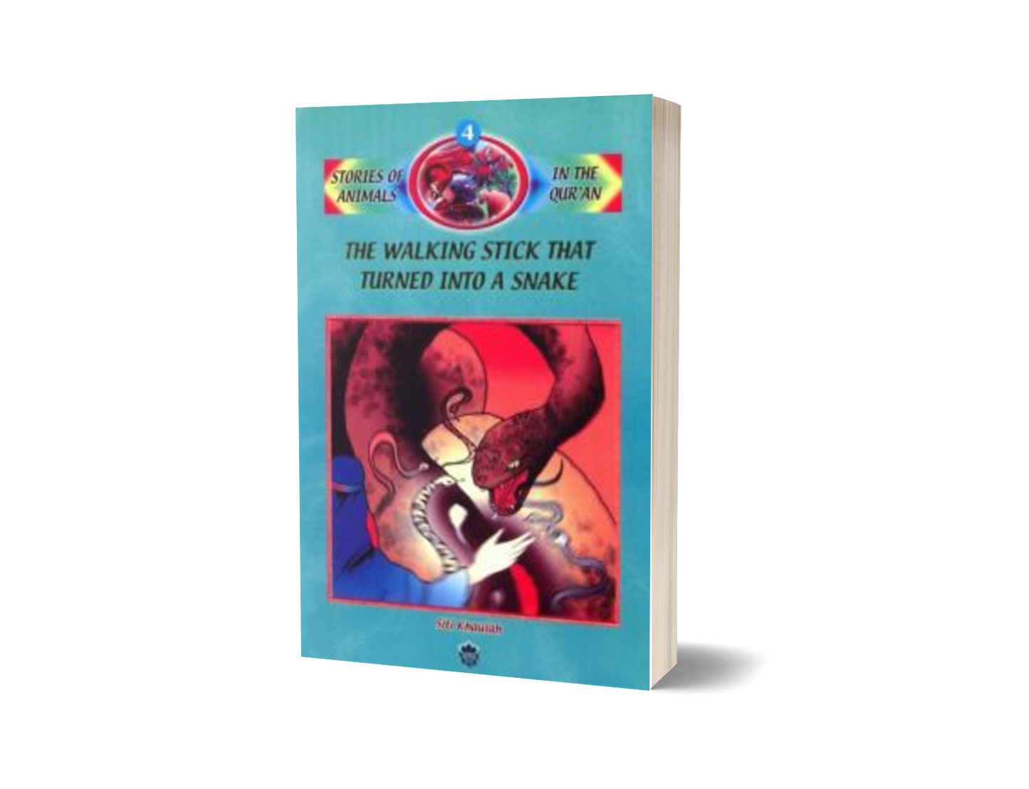 Stories Of Animals In The Quran Bk 4 : The Walking Stick That Turned Into A Snake