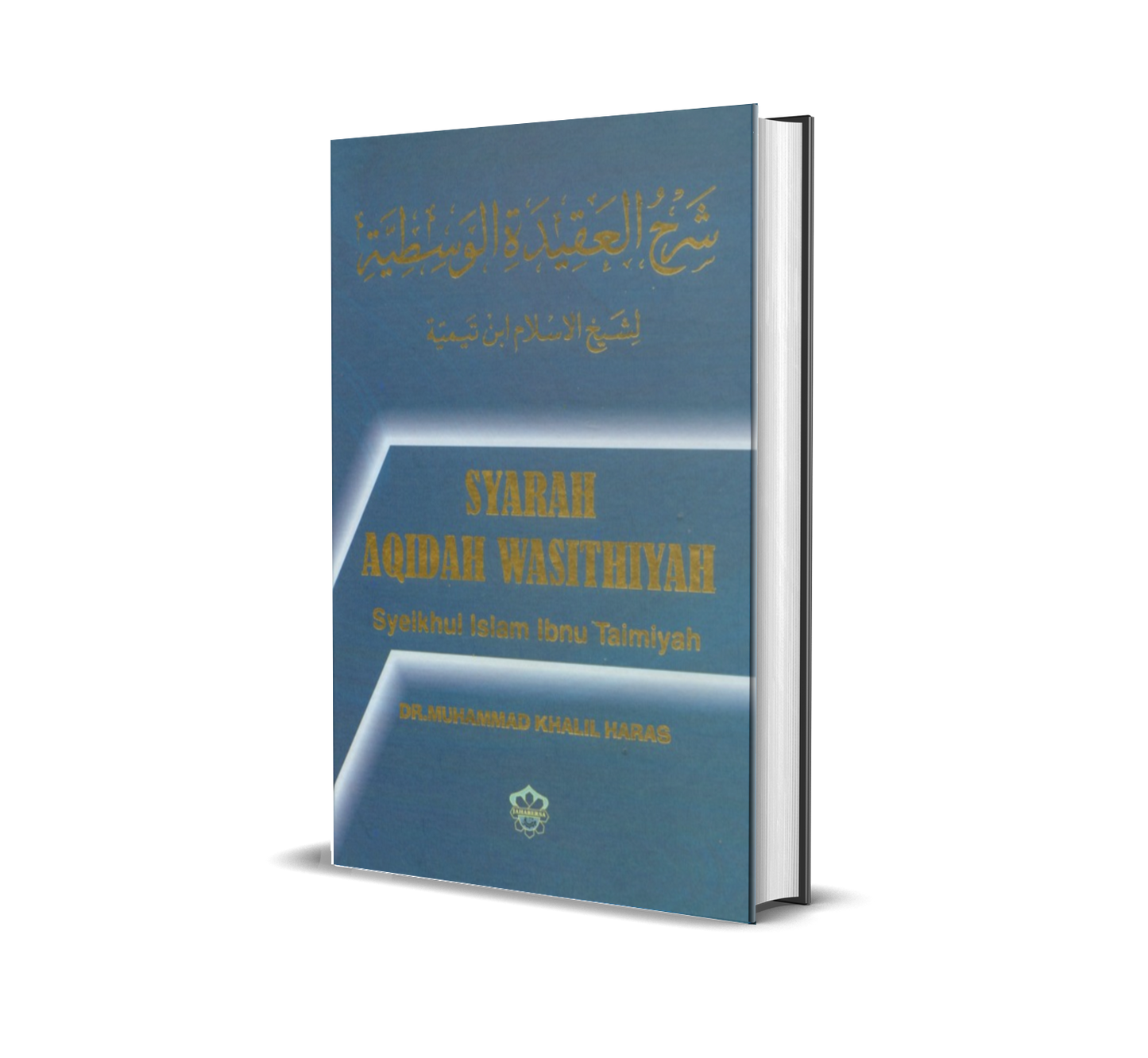 Syarah Aqidah Wasithiyah (Syeikhul Islam Ibnu Taimiyah)