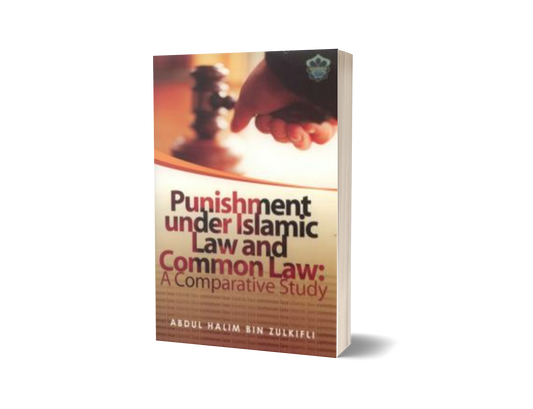 Punishment Under Islamic Law & Common Law: A Comparative Study