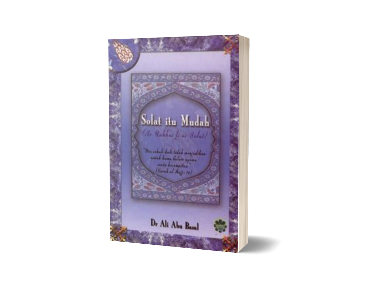 Solat Itu Mudah (Lge) (Ar-Rukhas Fi As-Solat)