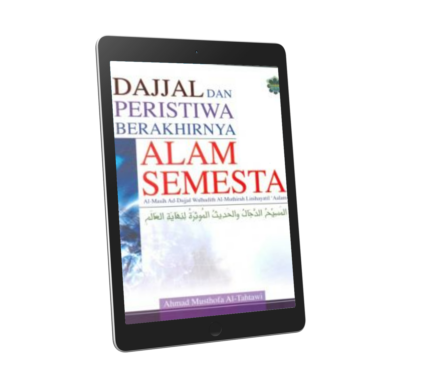 Dajjal Dan Peristiwa Berakhirnya Alam Semesta