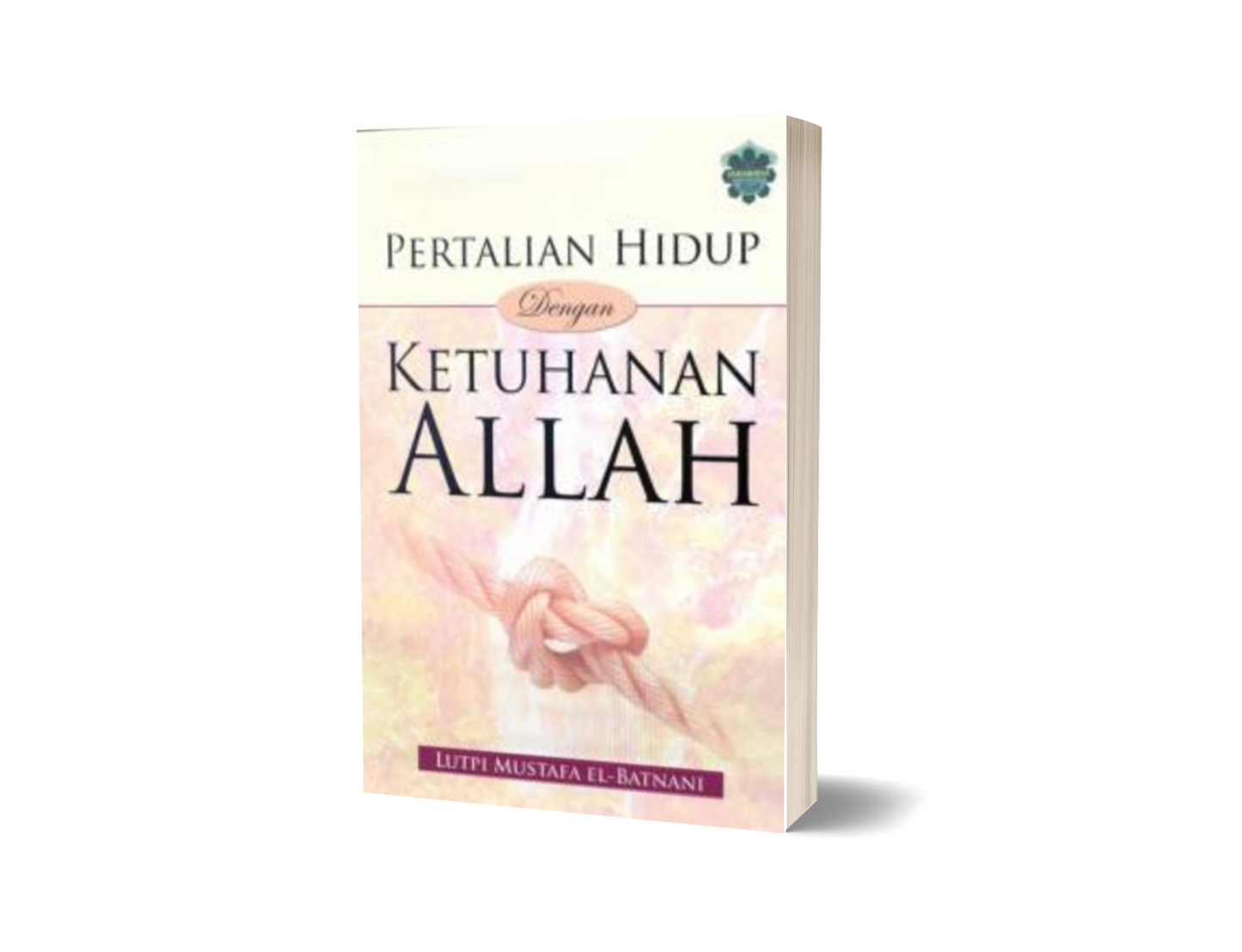 Pertalian Hidup Dengan Ketuhanan Allah
