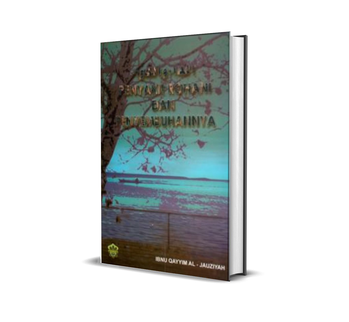 Penyakit Rohani Dan Penyembuhannya