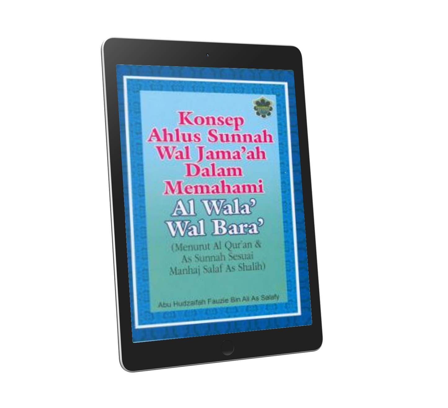 Konsep Ahlus Sunnah Wal Jama'ah Dalam Memahami Al Wala' Wal Bara'