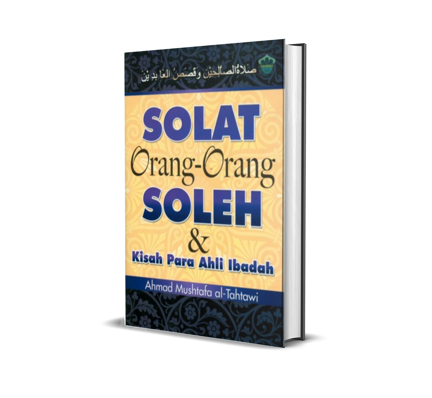 Solat Orang-Orang Soleh & Kisah Para Ahli Ibadah