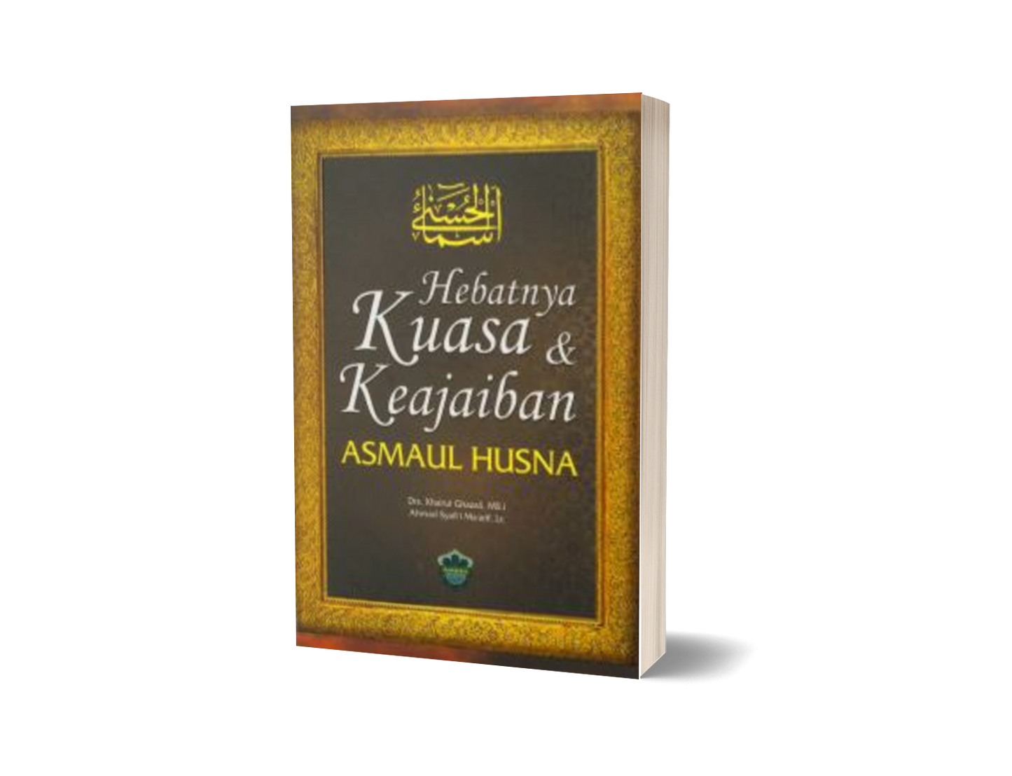 Hebatnya Kuasa & Keajaiban Asmaul Husna (Med)
