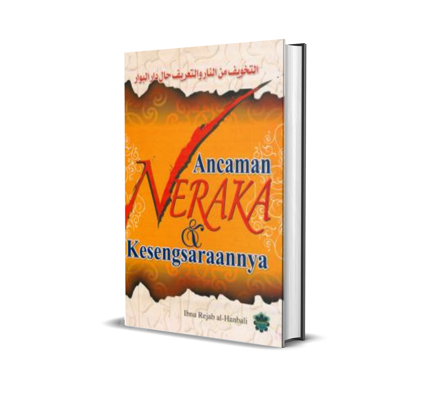 Ancaman Neraka & Kesengsaraannya