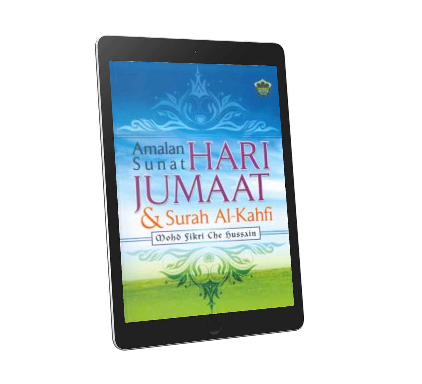 Amalan Sunat Hari Jumaat & Surah Al-Kahfi