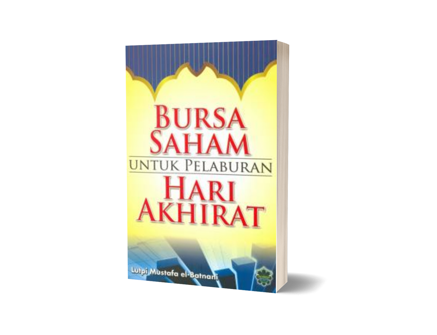 Bursa Saham Untuk Pelaburan Hari Akhirat